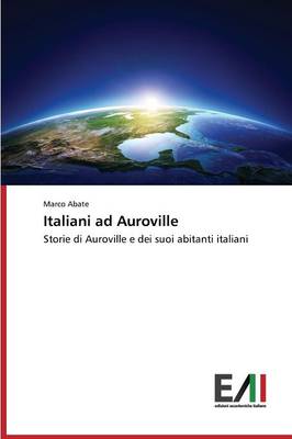 Italiani Ad Auroville (Paperback)
