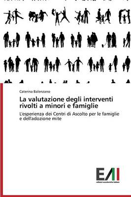 La Valutazione Degli Interventi Rivolti a Minori E Famiglie (Paperback)