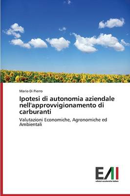 Ipotesi Di Autonomia Aziendale Nell'approvvigionamento Di Carburanti (Paperback)