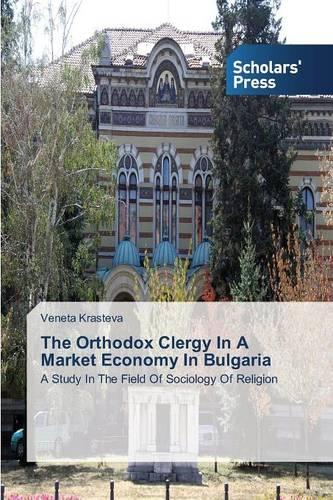 The Orthodox Clergy in a Market Economy in Bulgaria (Paperback)