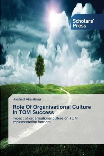 Role of Organisational Culture in TQM Success (Paperback)