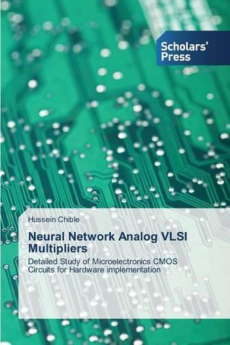 Neural Network Analog VLSI Multipliers (Paperback)