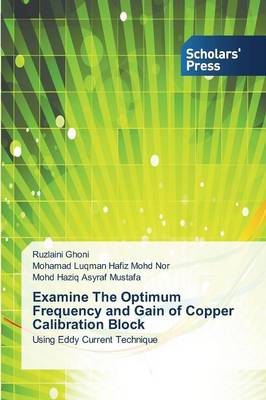 Examine the Optimum Frequency and Gain of Copper Calibration Block (Paperback)