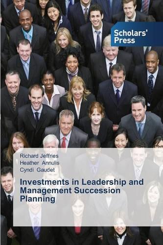 Investments in Leadership and Management Succession Planning (Paperback)