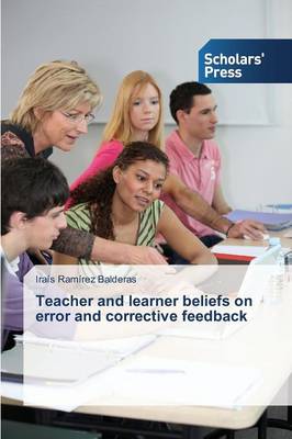 Teacher and Learner Beliefs on Error and Corrective Feedback (Paperback)
