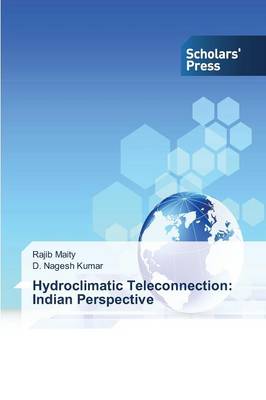 Hydroclimatic Teleconnection: Indian Perspective (Paperback)