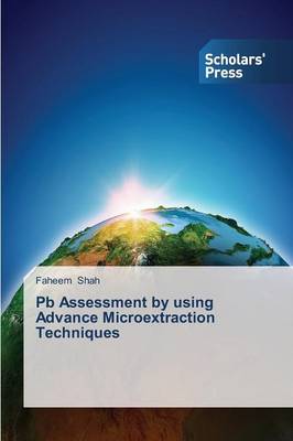 PB Assessment by Using Advance Microextraction Techniques (Paperback)