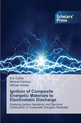 Ignition of Composite Energetic Materials to Electrostatic Discharge (Paperback)