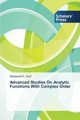 Advanced Studies on Analytic Functions with Complex Order (Paperback)