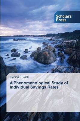 A Phenomenological Study of Individual Savings Rates (Paperback)