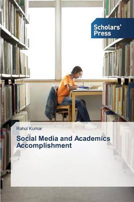 Social Media and Academics Accomplishment (Paperback)