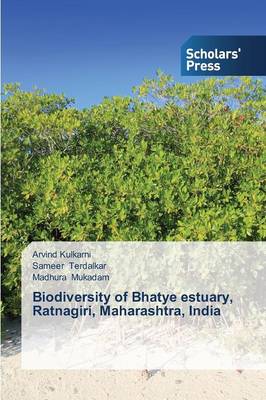 Biodiversity of Bhatye Estuary, Ratnagiri, Maharashtra, India (Paperback)