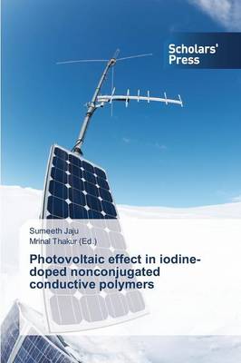 Photovoltaic Effect in Iodine-Doped Nonconjugated Conductive Polymers (Paperback)