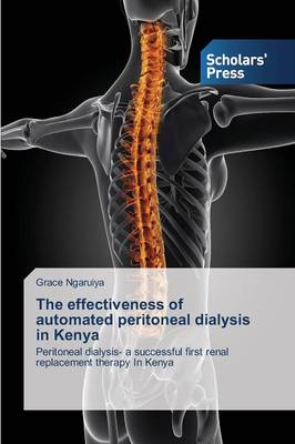 The Effectiveness of Automated Peritoneal Dialysis in Kenya (Paperback)