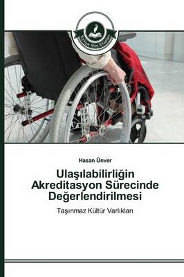 Ula Labilirli in Akreditasyon Surecinde de Erlendirilmesi (Paperback)