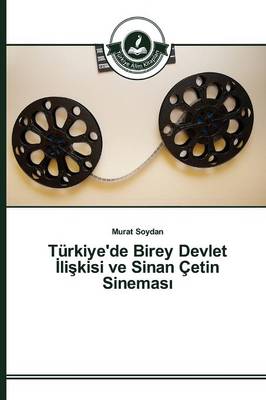 Turkiye'de Birey Devlet Li Kisi Ve Sinan Cetin Sinemas (Paperback)