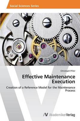 Effective Maintenance Execution (Paperback)