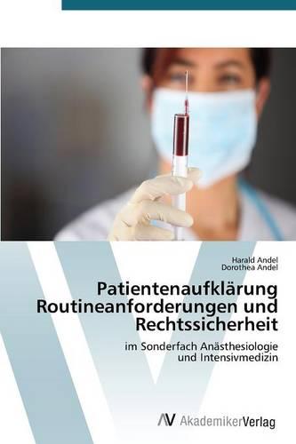Patientenaufklarung Routineanforderungen Und Rechtssicherheit (Paperback)