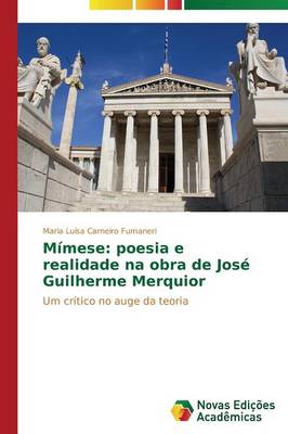 Mimese: Poesia E Realidade Na Obra de Jose Guilherme Merquior (Paperback)