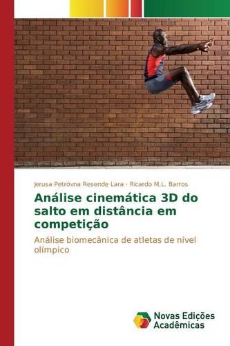 Analise Cinematica 3D Do Salto Em Distancia Em Competicao (Paperback)