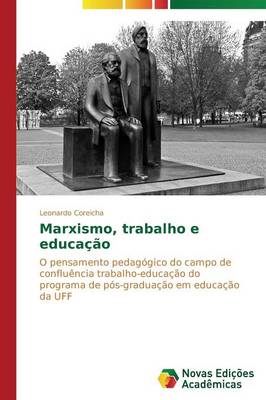Marxismo, Trabalho E Educacao (Paperback)