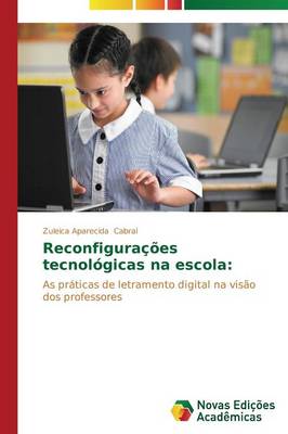Reconfiguracoes Tecnologicas Na Escola (Paperback)