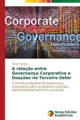 A Relacao Entre Governanca Corporativa E Doacoes No Terceiro Setor (Paperback)