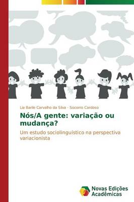 Nos/A Gente: Variacao Ou Mudanca? (Paperback)