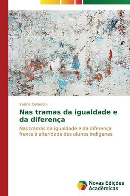 NAS Tramas Da Igualdade E Da Diferenca (Paperback)