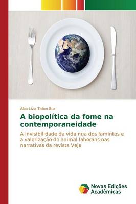 A Biopolitica Da Fome Na Contemporaneidade (Paperback)