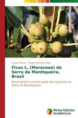 Ficus L. (Moraceae) Da Serra Da Mantiqueira, Brasil (Paperback)