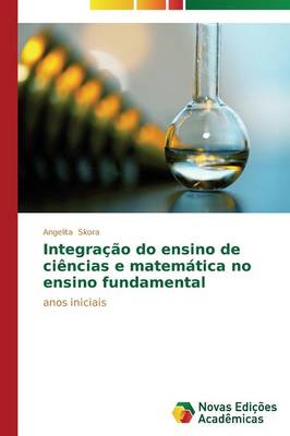 Integracao Do Ensino de Ciencias E Matematica No Ensino Fundamental (Paperback)