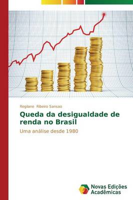 Queda Da Desigualdade de Renda No Brasil (Paperback)