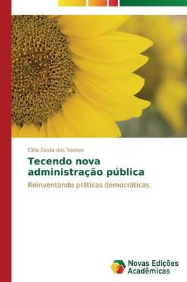 Tecendo Nova Administracao Publica (Paperback)