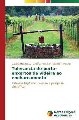 Tolerancia de Porta-Enxertos de Videira Ao Encharcamento (Paperback)