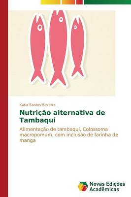 Nutricao Alternativa de Tambaqui (Paperback)