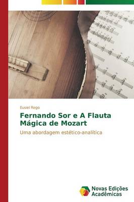 Fernando Sor E a Flauta Magica de Mozart (Paperback)