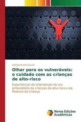 Olhar Para OS Vulneraveis: O Cuidado Com as Criancas de Alto-Risco (Paperback)