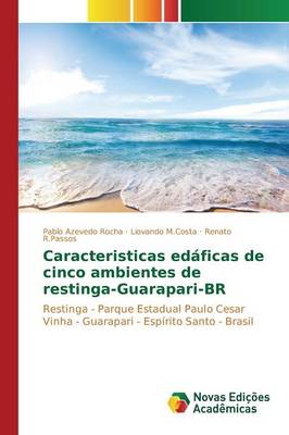 Caracteristicas Edaficas de Cinco Ambientes de Restinga-Guarapari-Br (Paperback)