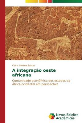 A Integracao Oeste Africana (Paperback)
