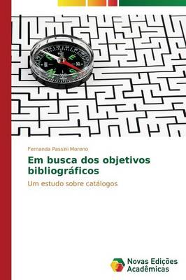 Em Busca DOS Objetivos Bibliograficos (Paperback)
