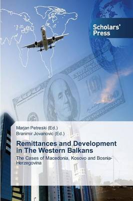 Remittances and Development in the Western Balkans (Paperback)