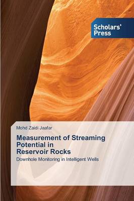 Measurement of Streaming Potential in Reservoir Rocks (Paperback)