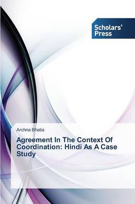 Agreement in the Context of Coordination: Hindi as a Case Study (Paperback)