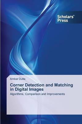 Corner Detection and Matching in Digital Images (Paperback)