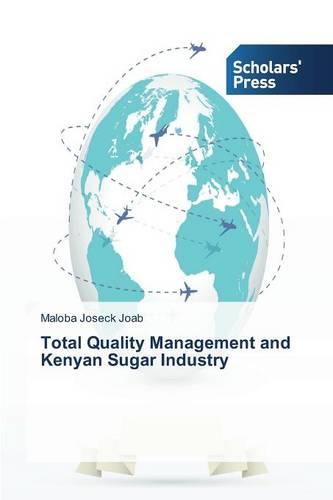 Total Quality Management and Kenyan Sugar Industry (Paperback)
