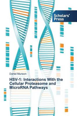 Hsv-1: Interactions with the Cellular Proteasome and Microrna Pathways (Paperback)