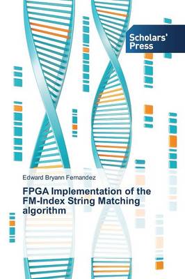 FPGA Implementation of the FM-Index String Matching Algorithm (Paperback)