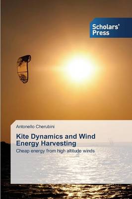 Kite Dynamics and Wind Energy Harvesting (Paperback)