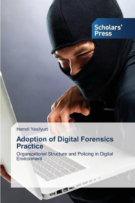 Adoption of Digital Forensics Practice (Paperback)